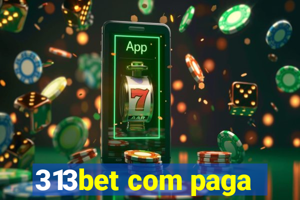 313bet com paga